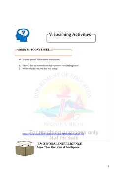 .
. 
In your journal follow these instructions:
1.
Draw a face or an emoticon that expresses your feeling today.
2.
Writ