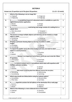 2 
 
SECTION B 
Answer any 15 questions out of the given 20 questions 
(1 x 15 = 15 marks) 
 
7. 
Which of the following is n