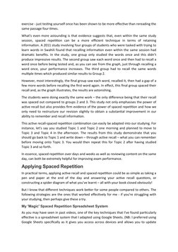 exercise - just testing yourself once has been shown to be more effective than rereading the
same passage four times.
What’s