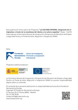 Esta publicación forma parte del Programa “LA CULTURA INTEGRA: Integración de in-
migrantes a través de la enseñanza del idio