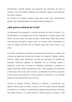 pensamiento. Cuando alguien nos pregunta qué queremos de todo el
universo, nos encontramos diciendo que queremos alguna cosa