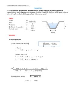 lOMoARcPSD|10218913
EJERCICIOS RESUELTOS DE HIDRÁULICA
PREGUNTA 3
P3. En el campus de la Universidad, se desea construir un c