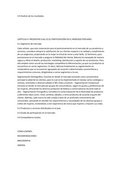 3.4 Análisis de los resultados.
CAPÍTULO 4: PRESENTAR CUAL ES SU PARTICIPACIÓN EN EL MERCADO PERUANO.
4.1 Segmento de mercado
