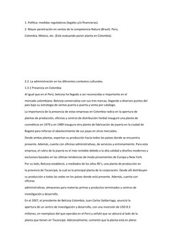 1. Política: medidas reguladoras (legales y/o financieras).
2. Mayor penetración en ventas de la competencia Natura (Brasil):