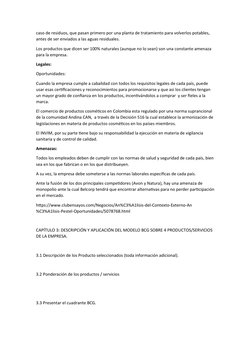 caso de residuos, que pasan primero por una planta de tratamiento para volverlos potables, 
antes de ser enviados a las aguas