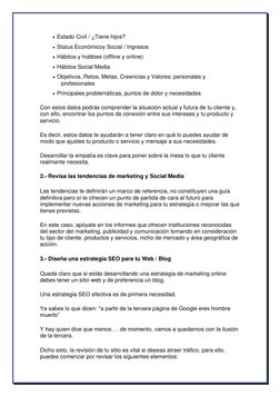 • Estado Civil / ¿Tiene hijos? 
• Status Económicoy Social / Ingresos 
• Hábitos y hobbies (offline y online) 
• Hábitos