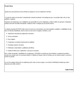 Prezado Cliente
 
Agradecemos pela preferência da marca Randon na aquisição de seu novo implemento rodoviário.
 
A vocação da