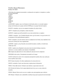 Nombre. Brayan Manzanares                                                
Fecha.1.07.2021 
 
1}Decidan si los compuestos pres