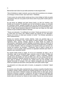 2.
Bienvenidos sean todos los que están presentes en esta singular tarde.
“Decía Aristóteles en algún momento, que las raíces