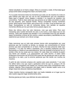 habían estudiado en el mismo colegio. Otros no conocían a nadie. Al final daba igual
porque entre todos conseguimos hacer una
