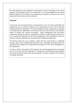 The tasks depicted on this assignment would require extensive knowledge of the current
strategies and leadership styles in an