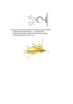 10. La figura muestra dos fuerzas que se aplican sobre una armella.   
a) Determine las componentes x, y, z de ca