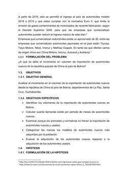 A partir de 2018, sólo se permitió el ingreso al país de automóviles modelo
2018 o 2019 y que estos cumplan con la normativa