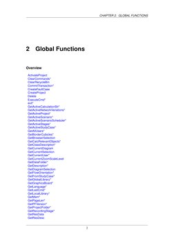 CHAPTER 2. GLOBAL FUNCTIONS
2
Global Functions
Overview
ActivateProject
ClearCommands*
ClearRecycleBin
CommitTransaction*
Cre