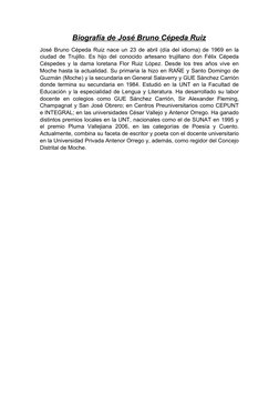 Biografía de José Bruno Cépeda Ruiz
José Bruno Cépeda Ruiz nace un 23 de abril (día del idioma) de 1969 en la
ciudad de Truji