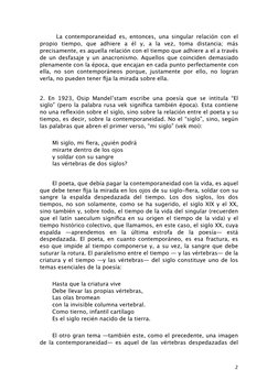 La contemporaneidad es, entonces, una singular relación con el 
propio tiempo, que adhiere a él y, a la vez, toma distancia