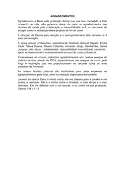 AGRADECIMENTOS
Agradecemos a Deus pela protecção divinal que nos tem concedido a todo
momento  de  vida,  não  podemos  deixa