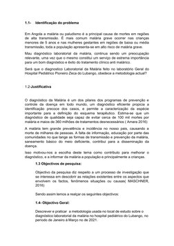 1.1-
Identificação do problema
Em Angola a malária ou paludismo é a principal causa de mortes em regiões
de  alta  transmissã