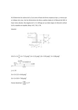 8-13 Determine los valores de S y Z así como el factor de forma respecto al eje x, a menos que
se indique otra cosa. Use las
