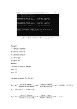 Figura x: Resultados del ejemplo 1 usando el programa C++
Ejemplo 2
A=(340221;8033981)
B=(340421;8033742)
C=(340538;8033834)