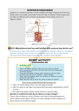 NUTRITION IN HUMAN BEINGS
Digestion is a catabolic process in which complex and large components of food are
broken down into
