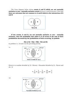 The Venn diagram below shows events A and B which are not mutually 
exclusive or non – mutually exclusive events because A
