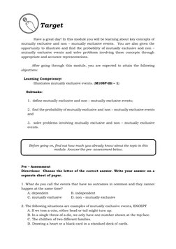 Target 
 
 
 
Have a great day! In this module you will be learning about key concepts of 
mutually exclusive and non – mutua