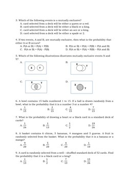 3. Which of the following events is a mutually exclusive? 
 
A. card selected from a deck will be either a queen or a red.