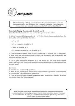 Jumpstart 
 
 
 
 
 
Activity 2: Taking Chances with Events A and B 
Consider the situations below and answer the questions