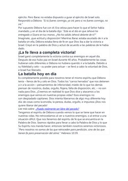 ejército. Pero Barac no estaba dispuesto a guiar al ejército de Israel solo. 
Respondió a Débora: “Si tú fueres conmigo, yo i