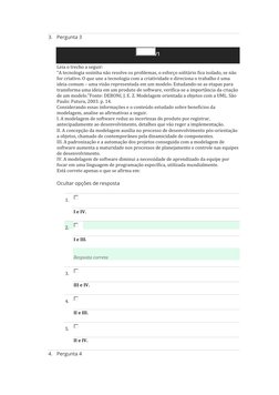 3. Pergunta 3 
/1 
Leia o trecho a seguir: 
“A tecnologia sozinha não resolve os problemas, o esforço solitário fica isolado,