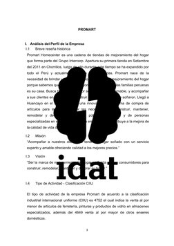 PROMART
I.
Análisis del Perfil de la Empresa
I.1
Breve reseña histórica
Promart Homecenter es una cadena de tiendas de mejora