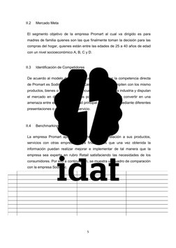 II.2
Mercado Meta
 
El segmento objetivo de la empresa Promart al cual va dirigido es para
madres de familia quienes son las