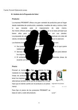 Fuente: Promart/ Elaboración propia.
III. Análisis de la Propuesta de Valor:
Producto: 
La empresa PROMART ofrece una gran va