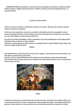 A RELIGIÃO NA ÁFRICA é diversificada. A maioria dos africanos são adeptos do cristianismo e islamismo. Muitos 
também pr