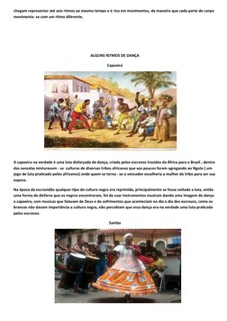 chegam representar até seis ritmos ao mesmo tempo e é rica em movimentos, de maneira que cada parte do corpo 
movimenta- se c