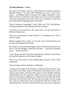 The Blue Diamond — Part I
My name's Dr Watson, and I'm a good friend of the famous detective
Sherlock Holmes. Two days after