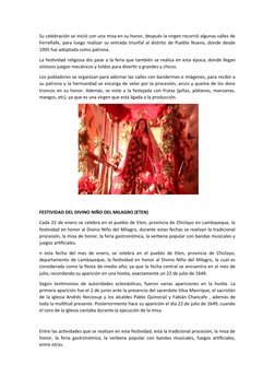 Su celebración se inició con una misa en su honor, después la virgen recorrió algunas calles de
Ferreñafe, para luego realiza