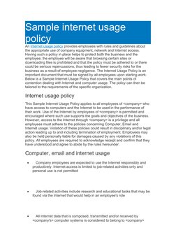 Sample internet usage 
policy
An internet usage policy provides employees with rules and guidelines about 
the appropriate us
