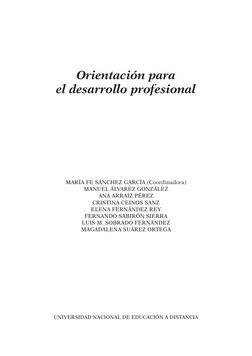 Orientación para
el desarrollo profesional
MARÍA FE SÁNCHEZ GARCÍA (Coordinadora)
MANUEL ÁLVAREZ GONZÁLEZ
ANA ARRAIZ PÉREZ
CR