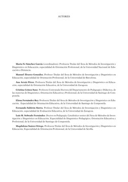 AUTORES
María Fe Sánchez García (coordinadora). Profesora Titular del Área de Métodos de Investigación y 
Diagnóstico en Educ