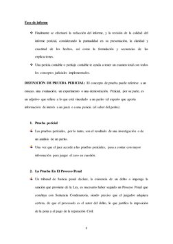 Fase de informe 
 Finalmente se efectuará la redacción del informe, y la revisión de la calidad del 
informe pericial, con