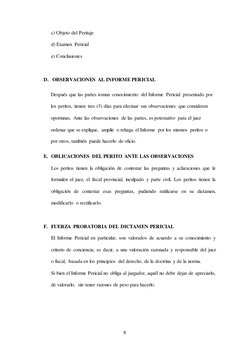 c) Objeto del Peritaje 
d) Examen Pericial 
e) Conclusiones 
 
D.  OBSERVACIONES AL INFORME PERICIAL 
Después que las parte