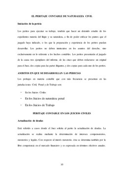 EL PERITAJE CONTABLE DE NATURALEZA CIVIL 
Iniciación de la pericia 
Los peritos para ejecutar su trabajo, tendrán que hacer