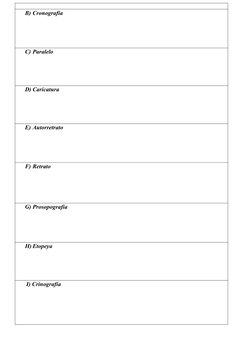 B) Cronografía    
C) Paralelo     
    
D) Caricatura                     
E) Autorretrato   
F) Retrato