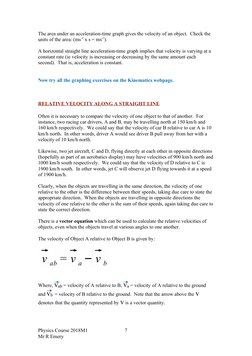 The area under an acceleration-time graph gives the velocity of an object.  Check the 
units of the area: (ms-2 x s = ms-1).