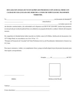 DECLARACION JURADA DE NO ESTAR PRIVADO POR RESOLUCIÓN JUDICIAL FIRME CON 
CALIDAD DE COSA JUZGADA DEL DERECHO A CONDUCIR VEHÍ