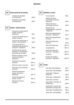 Sumario
Limitador de velocidad: 
Funcionamiento
83D-6
Regulador de velocidad: 
Funcionamiento
83D-7
84A
MANDO - SEÑALIZACIÓN