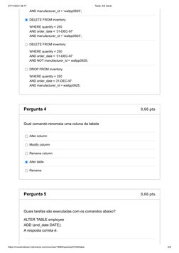 27/11/2021 08:17
Teste: AS Geral
https://cruzeirodosul.instructure.com/courses/19060/quizzes/57040/take
3/8
AND manufacturer_