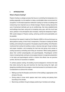 I. 
INTRODUCTION 
What is Passive Cooling? 
Passive Cooling is a design process that focus on controlling the temperature o